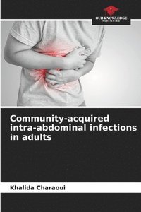 bokomslag Community-acquired intra-abdominal infections in adults