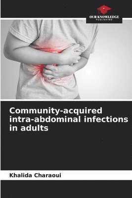 bokomslag Community-acquired intra-abdominal infections in adults