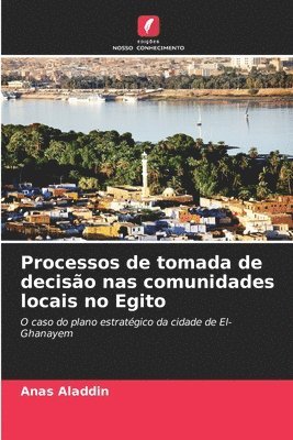 bokomslag Processos de tomada de decisão nas comunidades locais no Egito