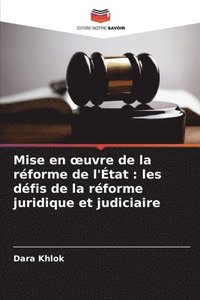 bokomslag Mise en oeuvre de la réforme de l'État: les défis de la réforme juridique et judiciaire