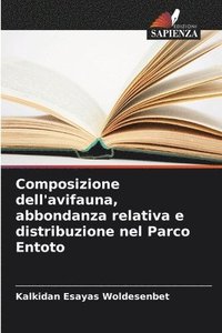 bokomslag Composizione dell'avifauna, abbondanza relativa e distribuzione nel Parco Entoto