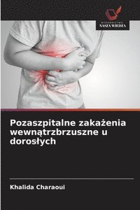 bokomslag Pozaszpitalne zaka?enia wewn?trzbrzuszne u doroslych