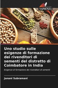 bokomslag Uno studio sulle esigenze di formazione dei rivenditori di sementi del distretto di Coimbatore in India