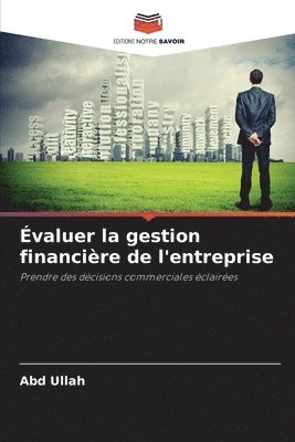 Évaluer la gestion financière de l'entreprise