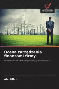 bokomslag Ocena zarz?dzania finansami firmy
