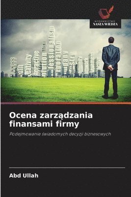 Ocena zarządzania finansami firmy