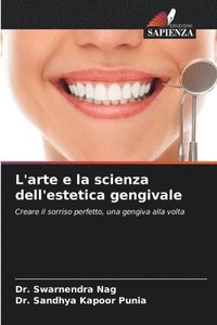 bokomslag L'arte e la scienza dell'estetica gengivale