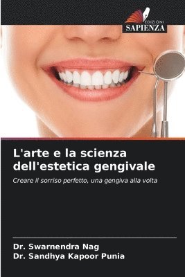 Swarnendra Nag, Sandhya Kapoor Punia - L'arte e la scienza dell'estetica gengivale, Häftad