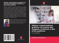 bokomslag Utilizar organizadores gráficos no ensino das imagens artísticas e das artes poéticas