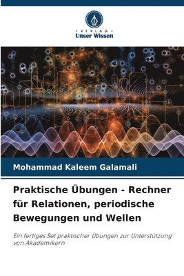 Praktische Übungen - Rechner für Relationen, periodische Bewegungen und Wellen