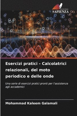 Mohammad Kaleem Galamali - Esercizi pratici - Calcolatrici relazionali, del moto periodico e delle onde, Häftad