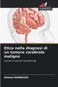 bokomslag Etica nella diagnosi di un tumore cerebrale maligno