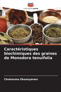 bokomslag Caractéristiques biochimiques des graines de Monodora tenuifolia