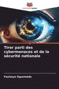 bokomslag Tirer parti des cybermenaces et de la sécurité nationale