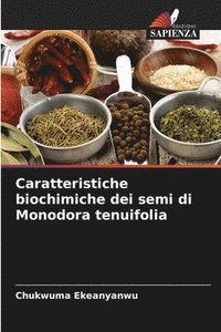 bokomslag Caratteristiche biochimiche dei semi di Monodora tenuifolia