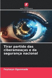 bokomslag Tirar partido das ciberameaças e da segurança nacional
