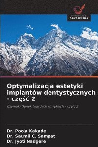 bokomslag Optymalizacja estetyki implantów dentystycznych - cz??c 2