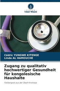 bokomslag Zugang zu qualitativ hochwertiger Gesundheit für kongolesische Haushalte