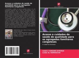 bokomslag Acesso a cuidados de saúde de qualidade para os agregados familiares congoleses