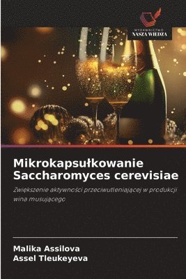 Mikrokapsulkowanie Saccharomyces cerevisiae