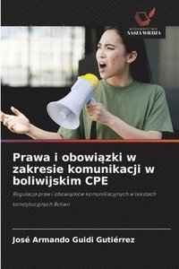 bokomslag Prawa i obowi?zki w zakresie komunikacji w boliwijskim CPE