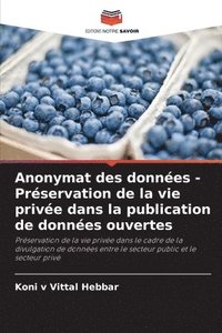 bokomslag Anonymat des données - Préservation de la vie privée dans la publication de données ouvertes