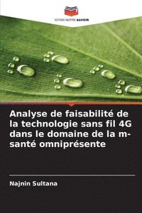 bokomslag Analyse de faisabilité de la technologie sans fil 4G dans le domaine de la m-santé omniprésente