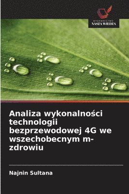 Analiza wykonalności technologii bezprzewodowej 4G we wszechobecnym m-zdrowiu