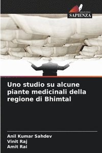 bokomslag Uno studio su alcune piante medicinali della regione di Bhimtal