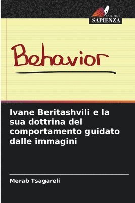 bokomslag Ivane Beritashvili e la sua dottrina del comportamento guidato dalle immagini