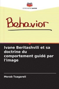 bokomslag Ivane Beritashvili et sa doctrine du comportement guidé par l'image