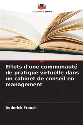 Roderick French - Effets d'une communauté de pratique virtuelle dans un cabinet de conseil en management, Häftad