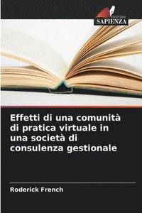 bokomslag Effetti di una comunità di pratica virtuale in una società di consulenza gestionale