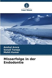 bokomslag Misserfolge in der Endodontie