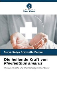 bokomslag Die heilende Kraft von Phyllanthus amarus