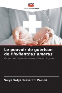 bokomslag Le pouvoir de guérison de Phyllanthus amarus
