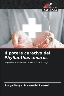bokomslag Il potere curativo del Phyllanthus amarus
