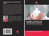 bokomslag O poder curativo do Phyllanthus amarus