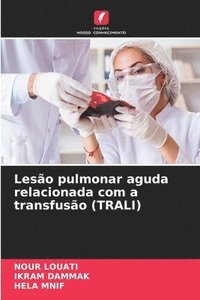 bokomslag Lesão pulmonar aguda relacionada com a transfusão (TRALI)