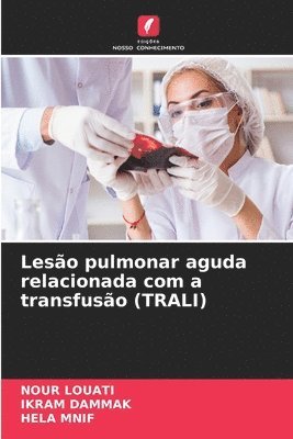 bokomslag Lesão pulmonar aguda relacionada com a transfusão (TRALI)