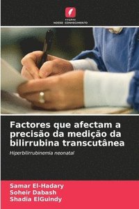 bokomslag Factores que afectam a precisão da medição da bilirrubina transcutânea