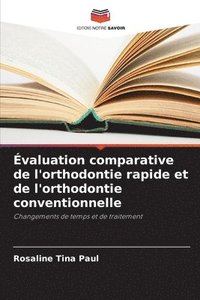 bokomslag Évaluation comparative de l'orthodontie rapide et de l'orthodontie conventionnelle