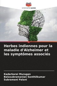bokomslag Herbes indiennes pour la maladie d'Alzheimer et les symptômes associés
