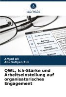 bokomslag QWL, Ich-Stärke und Arbeitseinstellung auf organisatorisches Engagement