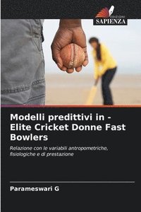 bokomslag Modelli predittivi in - Elite Cricket Donne Fast Bowlers