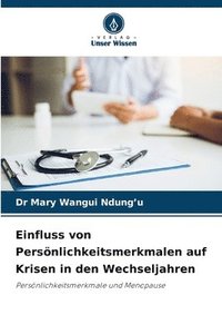 bokomslag Einfluss von Persönlichkeitsmerkmalen auf Krisen in den Wechseljahren