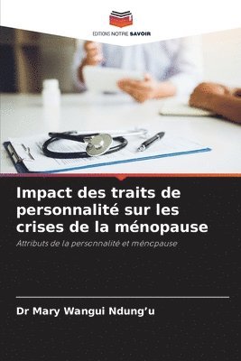 bokomslag Impact des traits de personnalité sur les crises de la ménopause