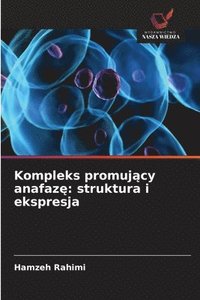 bokomslag Kompleks promuj?cy anafaz?: struktura i ekspresja