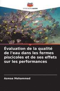 bokomslag Évaluation de la qualité de l'eau dans les fermes piscicoles et de ses effets sur les performances