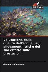 bokomslag Valutazione della qualità dell'acqua negli allevamenti ittici e del suo effetto sulle prestazioni